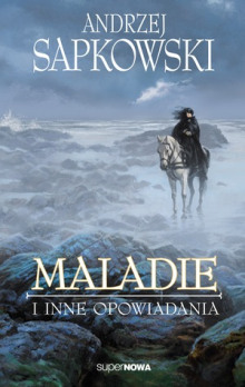 Maladie i inne opowiadania (Польский язык) (Анджей Сапковский)